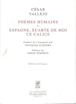 Poèmes humains suivi de Espagne, écarte de moi ce calice, Édition bilingue,