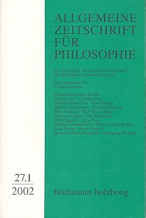 Allgemeine Zeitschrift für Philosophie (AZP) 27.1 (2002). Im Auftrag der Allgemeinen Gesellschaft...