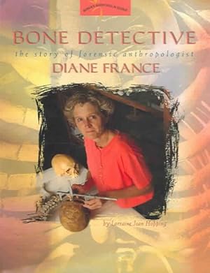Seller image for Bone Detective : The Story of Forensic Anthropologist Diane France for sale by GreatBookPrices