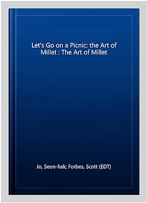 Imagen del vendedor de Let's Go on a Picnic: the Art of Millet : The Art of Millet a la venta por GreatBookPrices