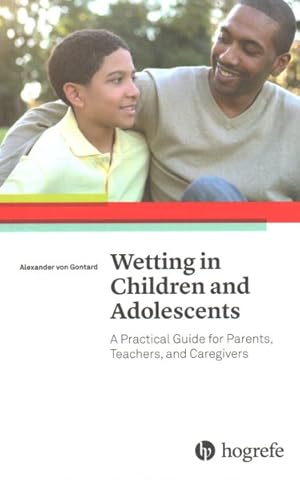Seller image for Wetting in Children and Adolescents : A Practical Guide for Parents, Teachers, and Caregivers for sale by GreatBookPrices