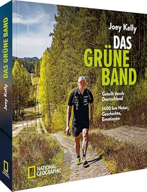 Seller image for Das Grne Band   Geteilt durch Deutschland   1400 km Natur, Geschichte, Emotionen. Joey Kelly auf Extremwanderung entlang der innerdeutschen Grenze. .   1400 km Natur, Geschichte, Emotionen Geteilt durch Deutschland   1400 km Natur, Geschichte, Emotionen for sale by Berliner Bchertisch eG