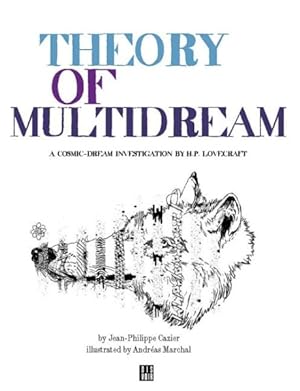 Image du vendeur pour Theory of Multidreams : A Cosmic-Dream Investigation By H.P. Lovecraft mis en vente par GreatBookPrices