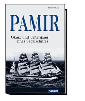 PAMIR: Glanz und Untergang eines Segelschiffes Glanz und Untergang eines Segelschiffes