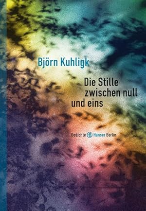 Imagen del vendedor de Die Stille zwischen null und eins: Gedichte Gedichte a la venta por Berliner Bchertisch eG