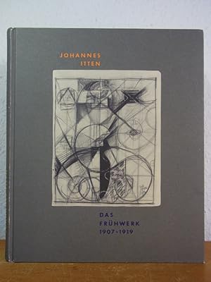 Bild des Verkufers fr Johannes Itten. Das Frhwerk 1907 - 1919. Mit dem berarbeiteten und ergnzten Werkverzeichnis 1907 bis 1919 [Publikation anlsslich der Grndung der Johannes-Itten-Stiftung und der Ausstellung "Johannes Itten, Das Frhwerk 1907 - 1919" im Kunstmuseum Bern]. zum Verkauf von Antiquariat Weber