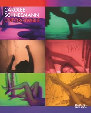 Seller image for Carolee Schneemann : Unforgivable for sale by GreatBookPrices