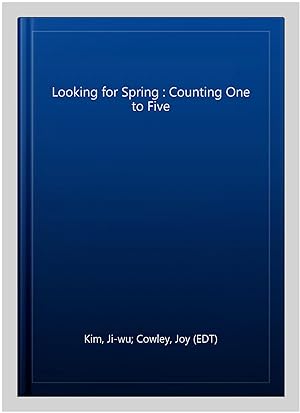 Image du vendeur pour Looking for Spring : Counting One to Five mis en vente par GreatBookPrices