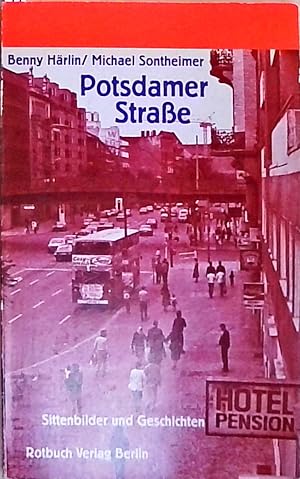 Potsdamer Straße. Sittenbilder und Geschichten Sittenbilder und Geschichten