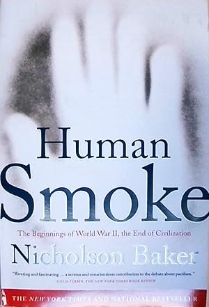 Human Smoke: The Beginnings of World War II, the End of Civilization