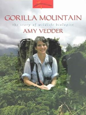 Seller image for Gorilla Mountain : The Story of Wildlife Biologist Amy Vedder for sale by GreatBookPrices