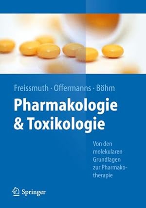 Seller image for Pharmakologie und Toxikologie: Von den molekularen Grundlagen zur Pharmakotherapie (Springer-Lehrbuch) Von den molekularen Grundlagen zur Pharmakotherapie for sale by Berliner Bchertisch eG