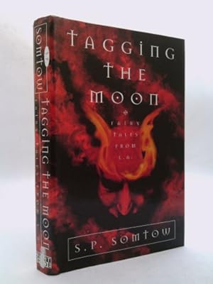 Seller image for Tagging the Moon: Fairy Tales from L. A. for sale by ThriftBooksVintage