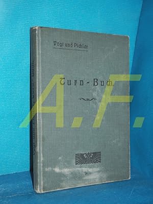 Bild des Verkufers fr Theoretisch-praktisches Turnbuch fr Lehrer- und Lehrerinnen-Bildungsanstalten. Karl Vogt , August Pichler zum Verkauf von Antiquarische Fundgrube e.U.