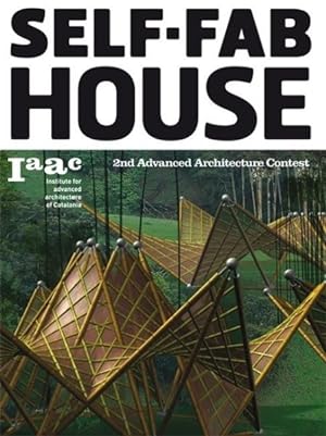 Imagen del vendedor de Self-Fab House : 2nd Advanced Architecture Conest a la venta por GreatBookPricesUK
