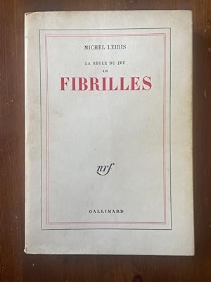 Image du vendeur pour Fibrilles (La rgle du jeu III) mis en vente par Librairie des Possibles