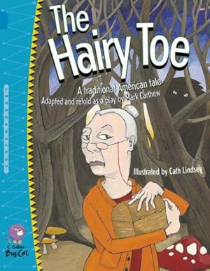 Seller image for The Hairy Toe: An imaginative radio play based on an American tale, with lots of spooky sound effects. (Collins Big Cat) for sale by WeBuyBooks 2