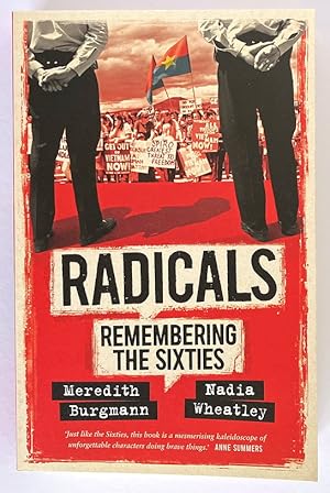 Radicals: Remembering the Sixties by Meredith Burgmann and Nadia Wheatley