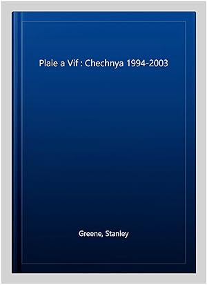 Imagen del vendedor de Plaie a Vif : Chechnya 1994-2003 a la venta por GreatBookPricesUK