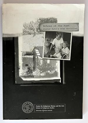 Seller image for Echoes of the Past: Sister Kate's Home Revisited edited by Sally Morgan for sale by Book Merchant Bookstore