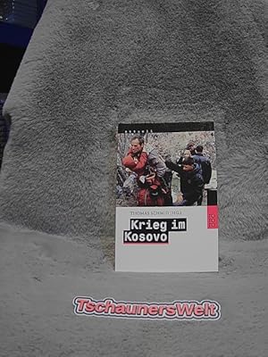 Seller image for Krieg im Kosovo. Thomas Schmid (Hg.) / Rororo ; 22712 : rororo aktuell for sale by TschaunersWelt