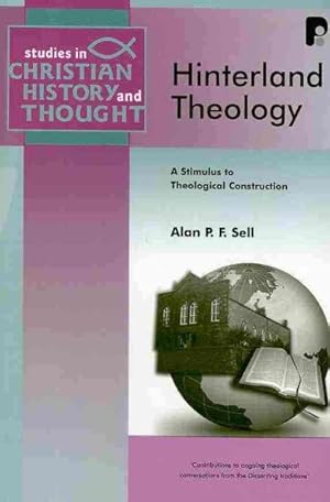 Immagine del venditore per Hinterland Theology : A Stimulus to Theological Construction venduto da GreatBookPrices