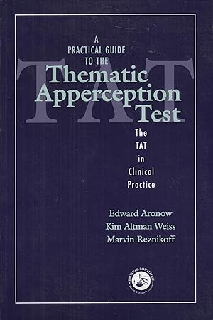 Bild des Verkufers fr A Practical Guide to the Thematic Apperception Test: the TAT in Clinical Practice zum Verkauf von Adventures Underground