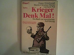 Seller image for Krieger Denk Mal!: Ein Buch zur moralischen Aufrstung for sale by ANTIQUARIAT FRDEBUCH Inh.Michael Simon