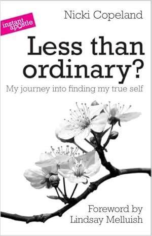 Imagen del vendedor de Less Than Ordinary? : My Journey into Finding My True Self a la venta por GreatBookPrices