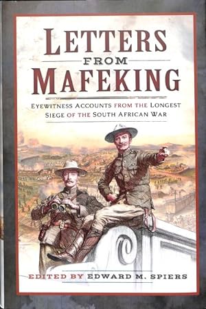 Bild des Verkufers fr Letters from Mafeking : Eyewitness Accounts from the Longest Siege of the South African War zum Verkauf von GreatBookPricesUK