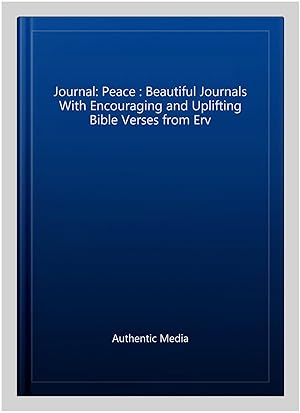 Bild des Verkufers fr Journal: Peace : Beautiful Journals With Encouraging and Uplifting Bible Verses from Erv zum Verkauf von GreatBookPrices