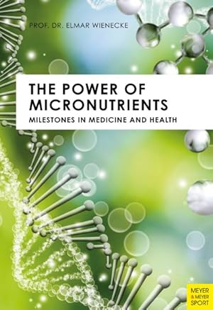 Seller image for Power of Micronutrients : Milestones in Medicine and Health for sale by GreatBookPrices