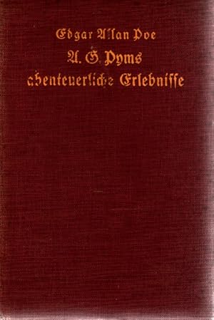 Seller image for A. G. Pyms abenteuerliche Erlebnisse. Edgar Allan Poe. bertr. von Alfred Wolfenstein / Weltgeist-Bcher ; Nr 185/186 for sale by Schrmann und Kiewning GbR