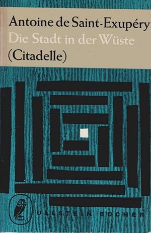 Bild des Verkufers fr Die Stadt in der Wste. Antoine de Saint-Exupry. [Dt. bers. aus d. Franz. von Oswalt von Nostitz] / Ullstein Bcher ; Nr. 408/409 zum Verkauf von Schrmann und Kiewning GbR