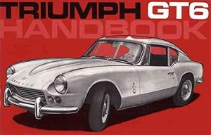 Image du vendeur pour Triumph Gt6 Owner Handbook mis en vente par GreatBookPrices