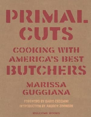 Bild des Verkufers fr Primal Cuts : Cooking With America's Best Butchers zum Verkauf von GreatBookPrices