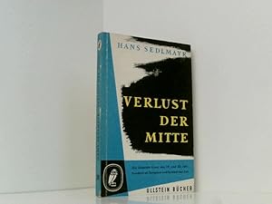 Bild des Verkufers fr Hans Sedlmayr: Verlust der Mitte - Die bildende Kunst des 19. und 20. Jahrhunderts als Symptom und Symbol der Zeit zum Verkauf von Book Broker