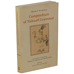 Thelma D. Sullivan's Compendium of Nahuatl Grammar