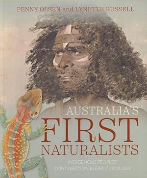 Imagen del vendedor de AUSTRALIA'S FIRST NATURALISTS: Indigenous Peoples' Contribution to Early Zoology a la venta por Jean-Louis Boglio Maritime Books