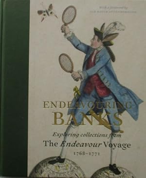 Seller image for ENDEAVOURING BANKS - Exploring Collections from the "Endeavour" Voyage 1768-1771 for sale by Jean-Louis Boglio Maritime Books