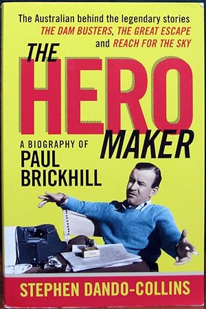 Bild des Verkufers fr THE HERO MAKER. A Biography of Paul Brickhill. zum Verkauf von The Antique Bookshop & Curios (ANZAAB)