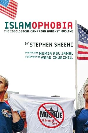 Seller image for Islamophobia : The Ideological Campaign Against Muslims for sale by GreatBookPrices