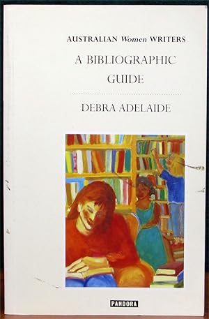 Seller image for AUSTRALIAN WOMEN WRITERS: A BIBLIOGRAPHIC GUIDE. for sale by The Antique Bookshop & Curios (ANZAAB)