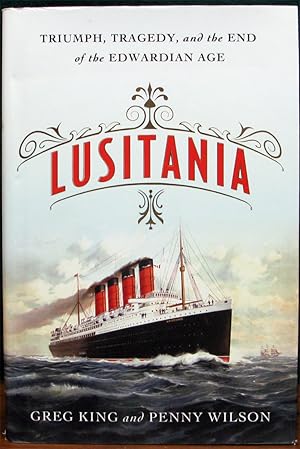 Seller image for LUSITANIA. Triumph, Tragedy, and the End of the Edwardian Age. for sale by The Antique Bookshop & Curios (ANZAAB)