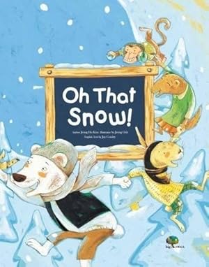 Seller image for Oh, That Snow! : Work Responsibility for sale by GreatBookPrices