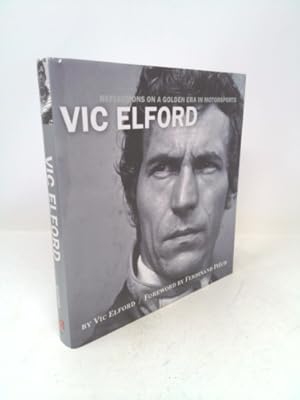 Imagen del vendedor de Vic Elford: Reflections on a Golden Era in Motorsports a la venta por ThriftBooksVintage