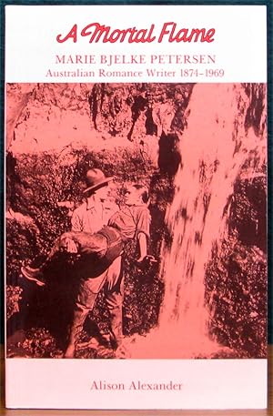 Bild des Verkufers fr A MORTAL FLAME. Marie Bjelke Petersen. Australian Romance Writer, 1874-1969. zum Verkauf von The Antique Bookshop & Curios (ANZAAB)