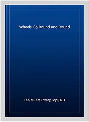 Seller image for Wheels Go Round and Round for sale by GreatBookPrices