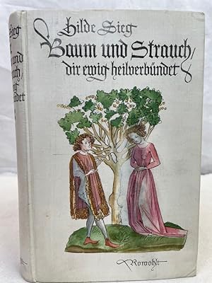 Baum und Strauch, dir ewig heilverbündet. [Ausstattg: E. R. Weiß]