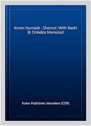 Image du vendeur pour Koren Humash : Shemot: With Rashi & Onkelos Menukad -Language: hebrew mis en vente par GreatBookPrices